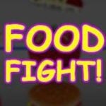 Food Fight