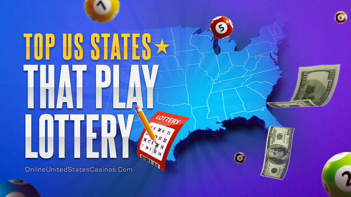 Top 10 US States to Play the Lottery