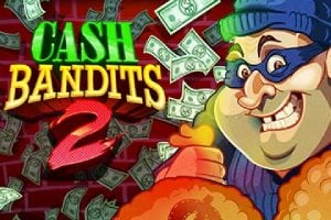 Cash Bandits 2 Online Slot Game