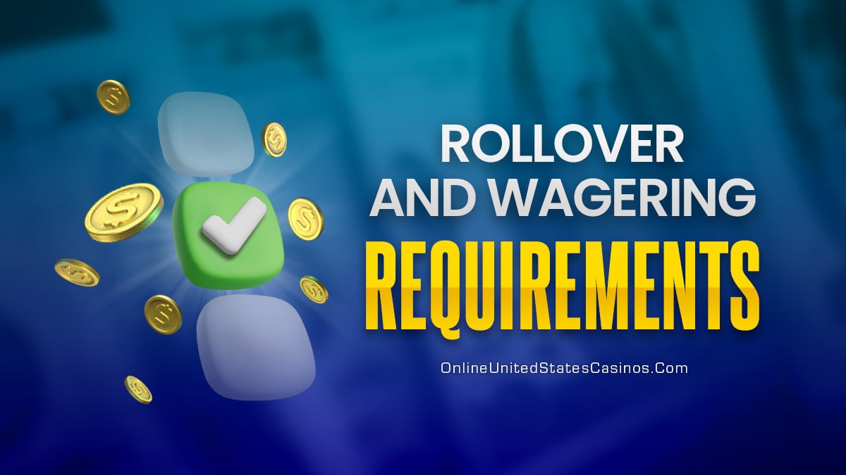 Wagering-Requirements-&-Rollover