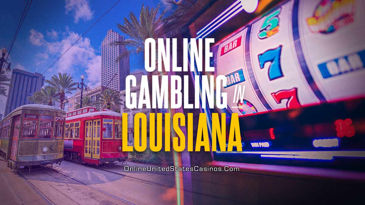 Lousiana Online Casinos