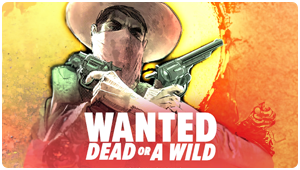 Wanted Dead or a Wild Game