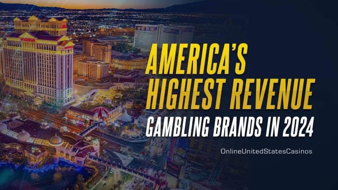 America's Highest Revenue Gambling Brands