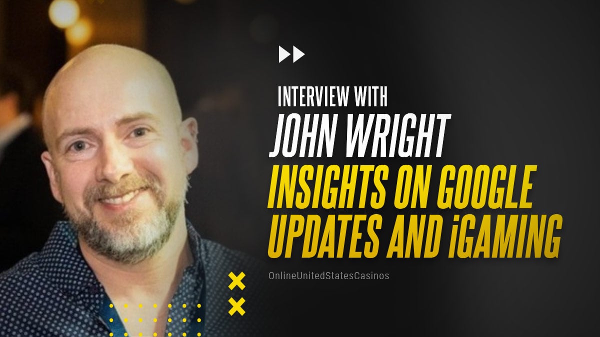 Interview John Wright Google Updates