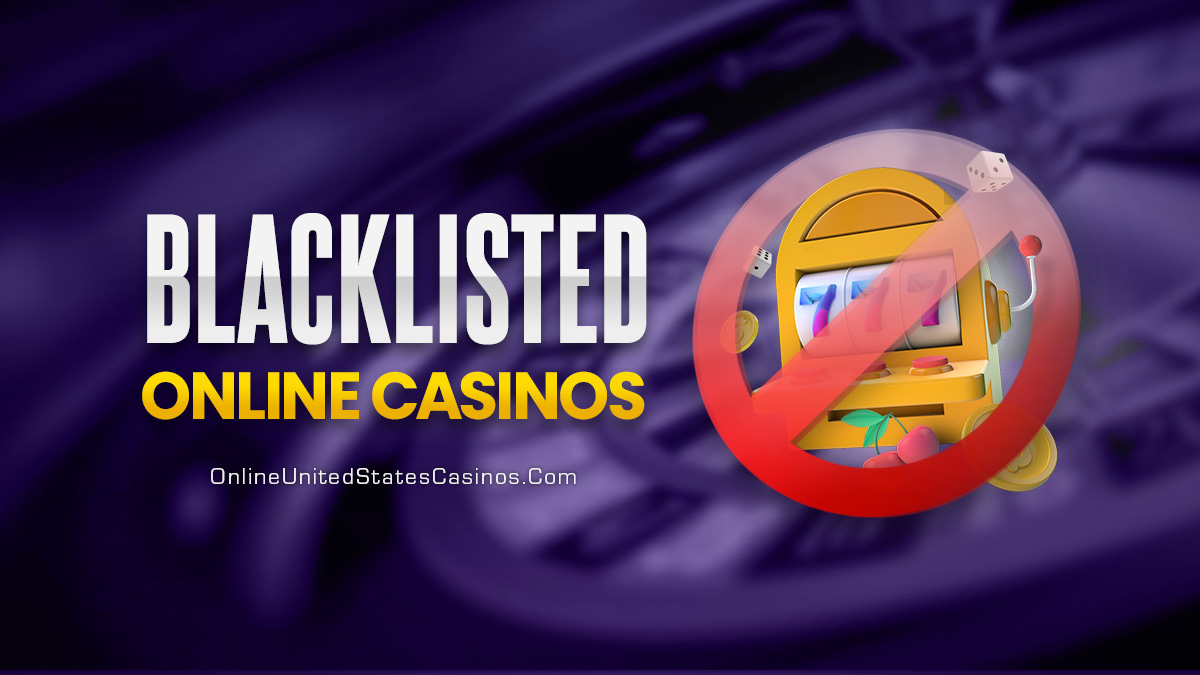 Blacklisted Online Casinos